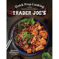 Quick Prep Cooking Using Ingredients from Trader Joe's