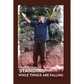 Standing While Things Are Falling