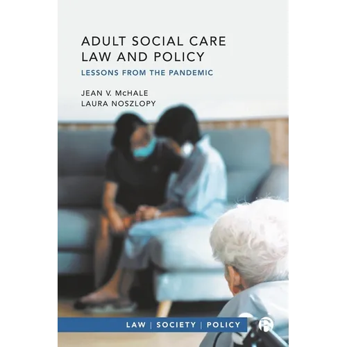 Adult Social Care Law and Policy: Lessons from the Pandemic