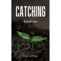 Catching Raindrops