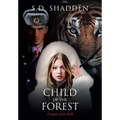 Child of the Forest: Daughter of the KGB