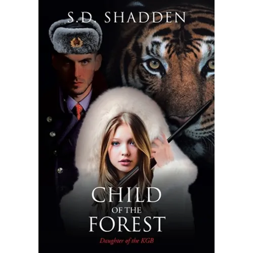 Child of the Forest: Daughter of the KGB