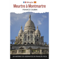 Meurtre à Montmartre: Un Misterio de Asesinatos en francés fácil