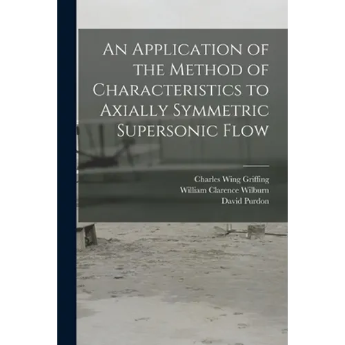 An Application of the Method of Characteristics to Axially Symmetric Supersonic Flow