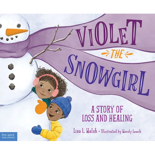 Violet the Snowgirl: A Story of Loss and Healing