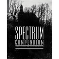 Spectrum Compendium: Archival Documentation of the Post-Industrial Underground Spectrum Magazine Archive 1998-2002