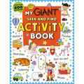 My Giant Seek-And-Find Activity Book: More Than 200 Activities: Match It, Puzzles, Searches, Dot-To-Dot, Coloring, Mazes, and More!