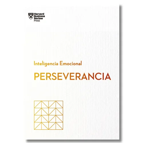 Perseverancia. Serie Inteligencia Emocional HBR (Grit Spanish Edition)