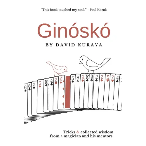 Ginóskó: Tricks & Collected Wisdom from a Magician and His Mentors.