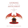 Looking for the Antichrist: The False Messiah of The Jews
