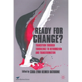 Ready for Change?: Transition Through Turbulence to Reformation and Transformation