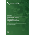 SAR-Based Signal Processing and Target Recognition