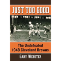 Just Too Good: The Undefeated 1948 Cleveland Browns