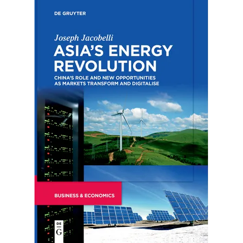 Asia's Energy Revolution: China's Role and New Opportunities as Markets Transform and Digitalise