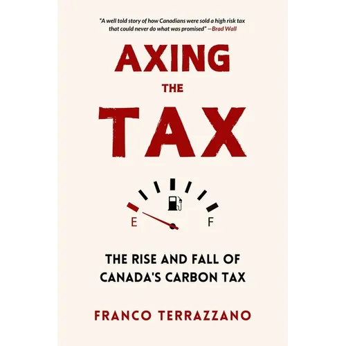 Axing the Tax: The Rise and Fall of Canada's Carbon Tax