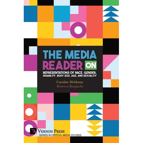The Media Reader on Representations of Race, Gender, Disability, Body Size, Age, and Sexuality