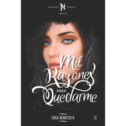 Mil Razones Para Quedarme: Edición Blanco y Negro