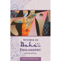 Studies in Baha'i Philosophy: Selected Articles