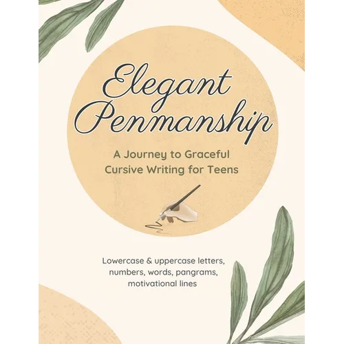 Elegant Penmanship: A Journey to Graceful Cursive Writing for Teens