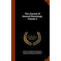 The Journal Of General Physiology, Volume 3