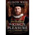 The King's Pleasure: A Novel of Henry VIII