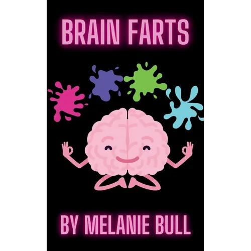 Brain Farts ( purging pain through poetry)
