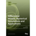 Differential Models, Numerical Simulations and Applications