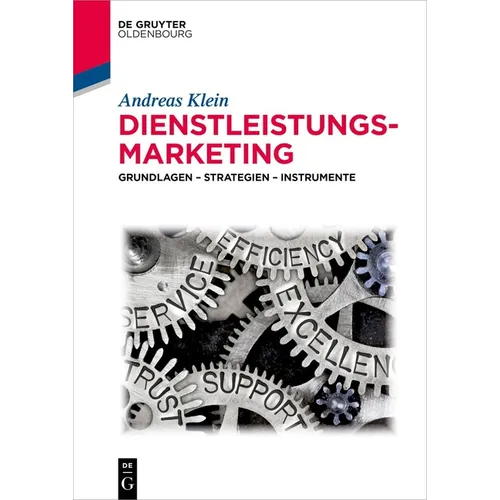Dienstleistungsmarketing: Grundlagen - Strategien - Instrumente