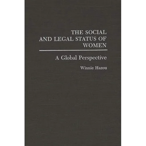 The Social and Legal Status of Women: A Global Perspective - Hardcover