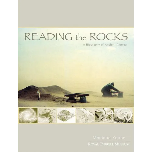 Reading the Rocks: A Biography of Ancient Alberta