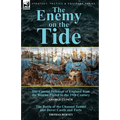 The Enemy on the Tide-The Coastal Defences of England from the Roman Period to the 19th Century by George Clinch & the Battle of the Channel Tunnel an
