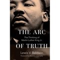 The Arc of Truth: The Thinking of Martin Luther King Jr.