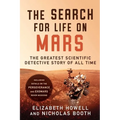 The Search for Life on Mars: The Greatest Scientific Detective Story of All Time