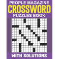 People Magazine Crossword Puzzles Book With Solutions: Exercise Your Mind with a Variety of Entertaining and Engaging Crossword Puzzles