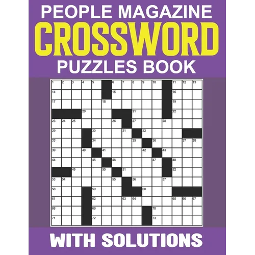 People Magazine Crossword Puzzles Book With Solutions: Exercise Your Mind with a Variety of Entertaining and Engaging Crossword Puzzles