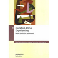 Narrating, Doing, Experinecing