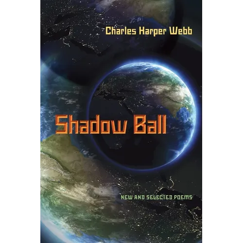 Shadow Ball: New and Selected Poems