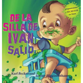 De la silla de Iván, Salió...: Un misterio (Spanish with pronunciation guide in English)