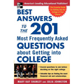 Best Answers to the 201 Most Frequently Asked Questions about Getting into College