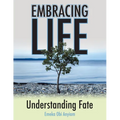 Embracing Life: Understanding Fate
