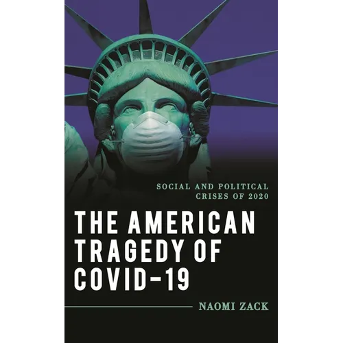 The American Tragedy of Covid-19: Social and Political Crises of 2020
