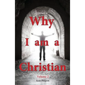 Why I Am a Christian - Volume 2