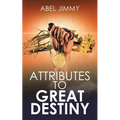 Attributes to Great Destiny