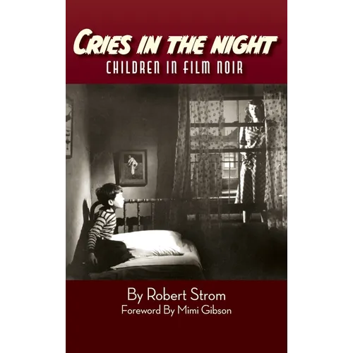 Cries in the Night (hardback): Children in Film Noir