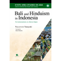 Bali and Hinduism in Indonesia: The Institutionalization of a Minority Religion