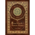 The Hunchback of Notre-Dame (Royal Collector's Edition) (Case Laminate Hardcover with Jacket)
