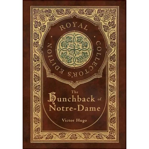 The Hunchback of Notre-Dame (Royal Collector's Edition) (Case Laminate Hardcover with Jacket)