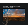 Yellowstone Country: Idaho, Wyoming & Montana