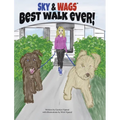 Sky & Wags' Best Walk Ever!