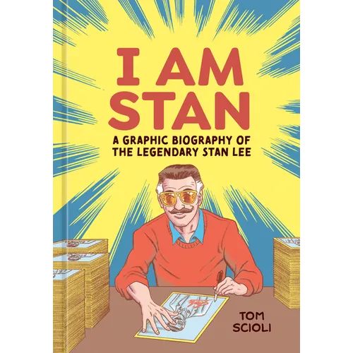 I Am Stan: A Graphic Biography of the Legendary Stan Lee